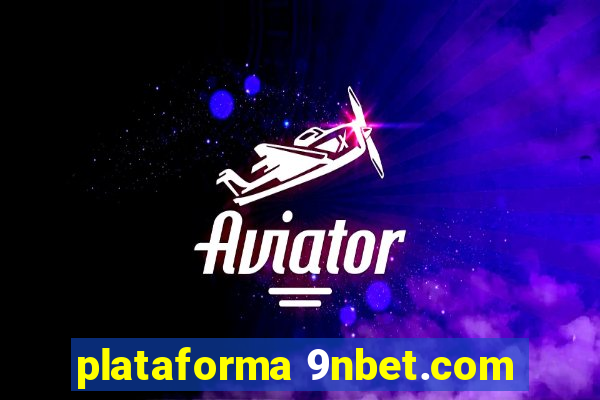 plataforma 9nbet.com